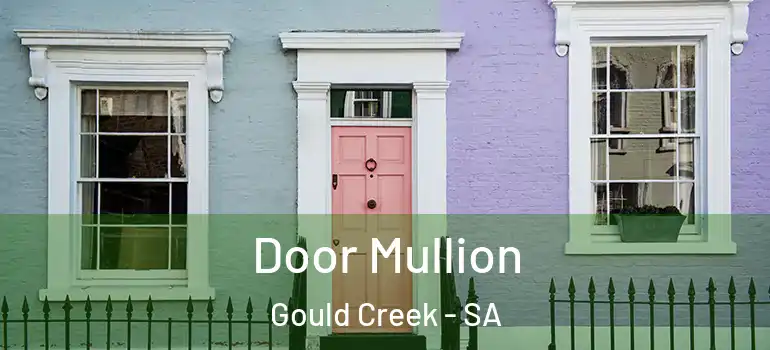 Door Mullion Gould Creek - SA