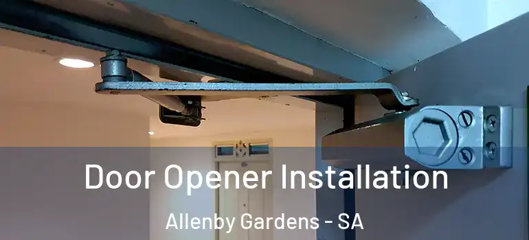 Door Opener Installation Allenby Gardens - SA