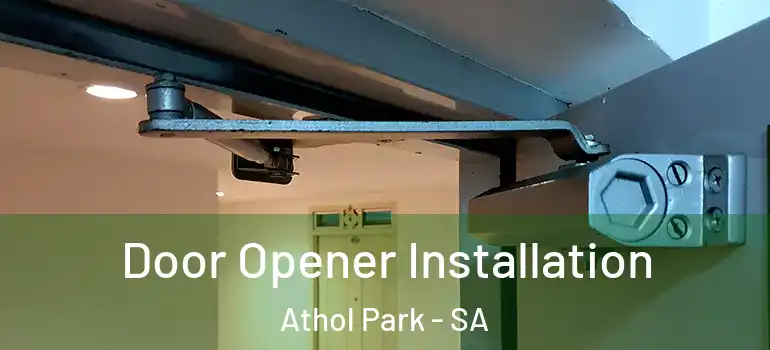 Door Opener Installation Athol Park - SA