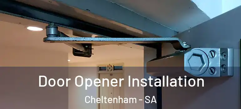 Door Opener Installation Cheltenham - SA