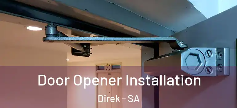 Door Opener Installation Direk - SA