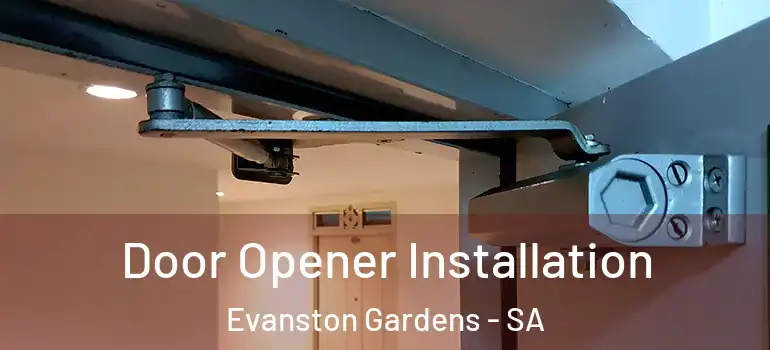 Door Opener Installation Evanston Gardens - SA