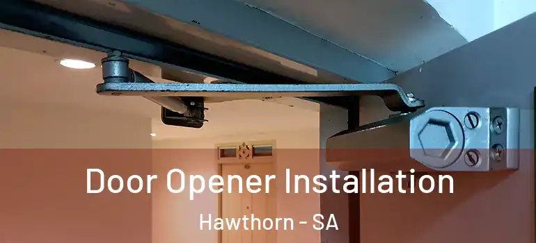 Door Opener Installation Hawthorn - SA