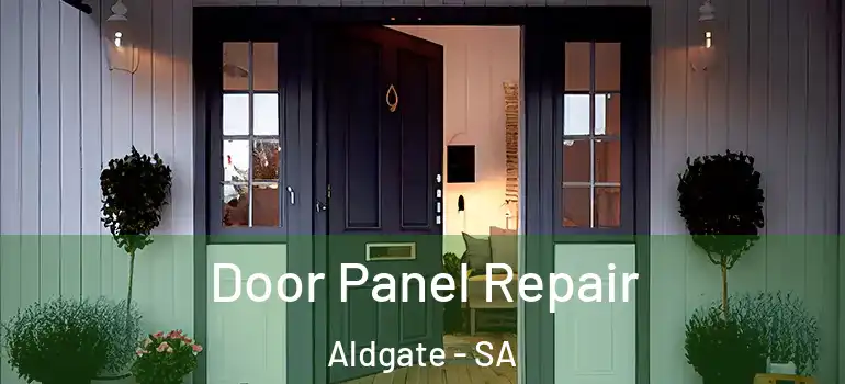 Door Panel Repair Aldgate - SA
