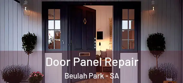 Door Panel Repair Beulah Park - SA