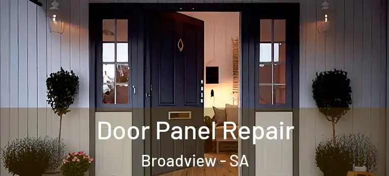 Door Panel Repair Broadview - SA