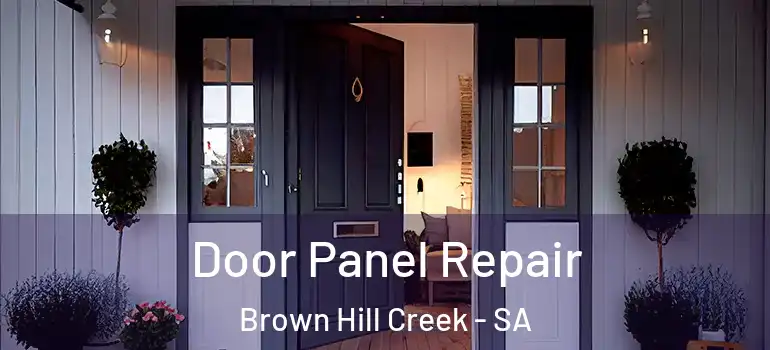 Door Panel Repair Brown Hill Creek - SA
