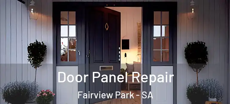 Door Panel Repair Fairview Park - SA