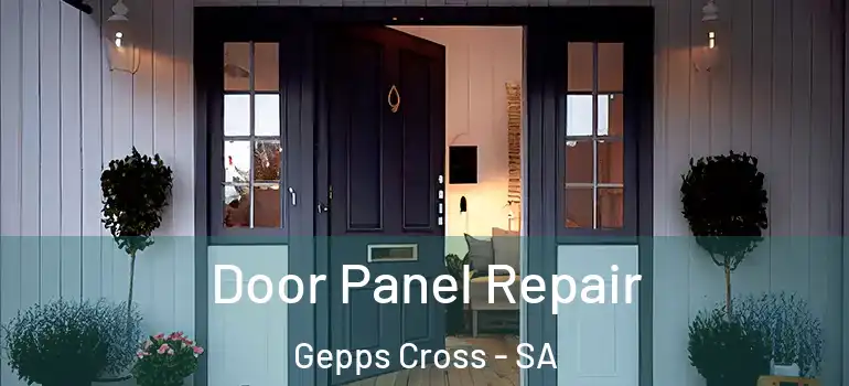 Door Panel Repair Gepps Cross - SA