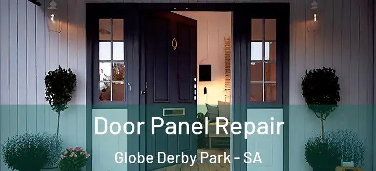 Door Panel Repair Globe Derby Park - SA
