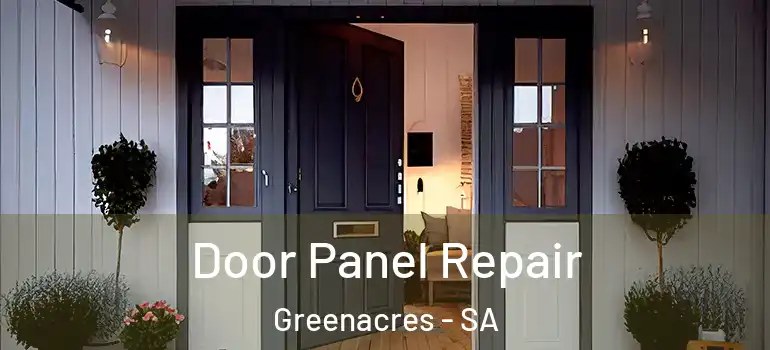 Door Panel Repair Greenacres - SA