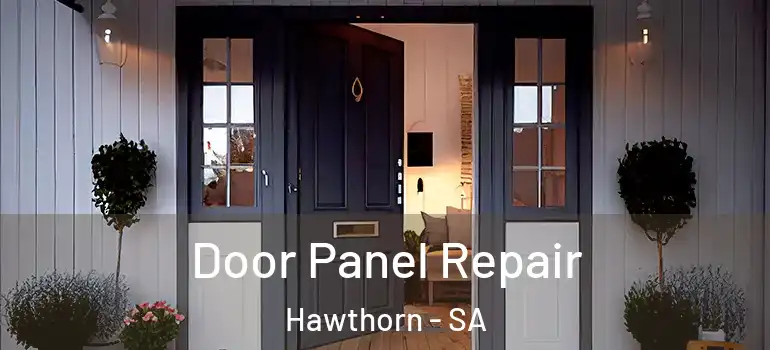 Door Panel Repair Hawthorn - SA