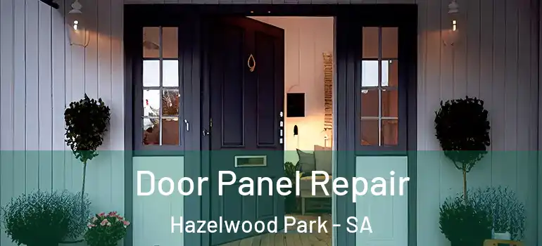 Door Panel Repair Hazelwood Park - SA