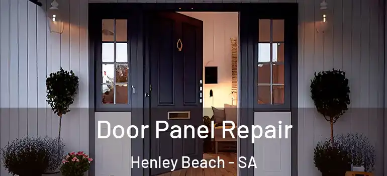 Door Panel Repair Henley Beach - SA