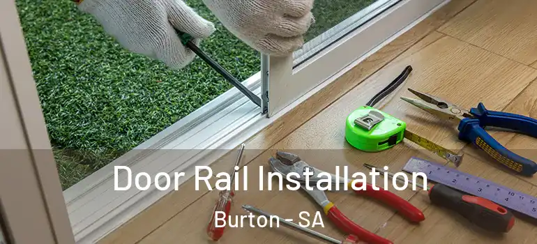 Door Rail Installation Burton - SA