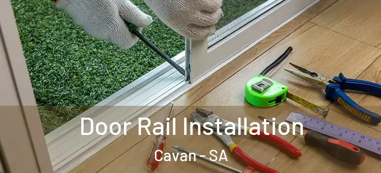 Door Rail Installation Cavan - SA