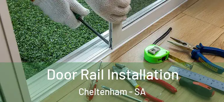 Door Rail Installation Cheltenham - SA
