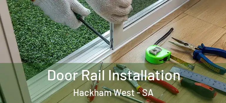 Door Rail Installation Hackham West - SA