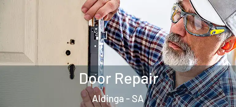 Door Repair Aldinga - SA