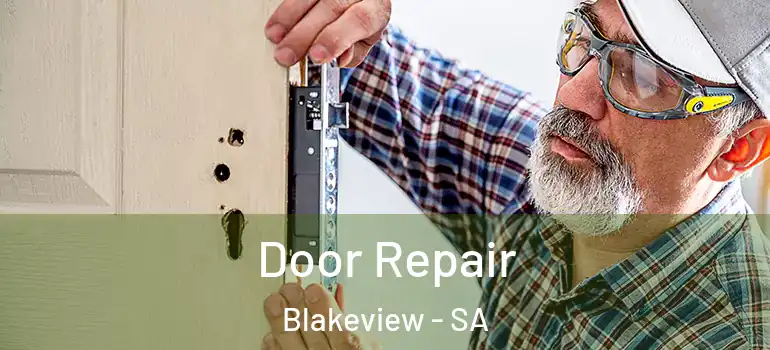 Door Repair Blakeview - SA