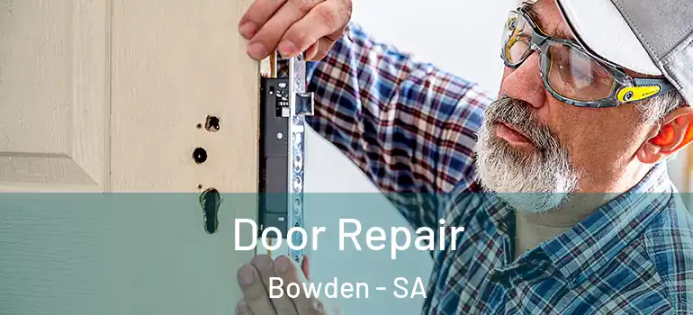 Door Repair Bowden - SA