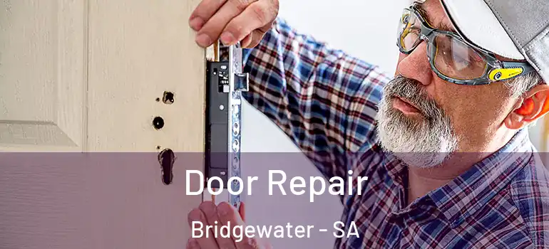 Door Repair Bridgewater - SA
