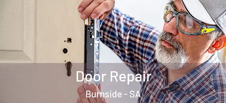 Door Repair Burnside - SA
