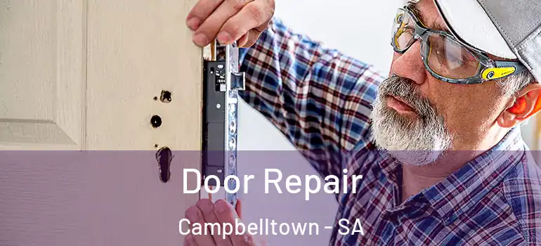 Door Repair Campbelltown - SA