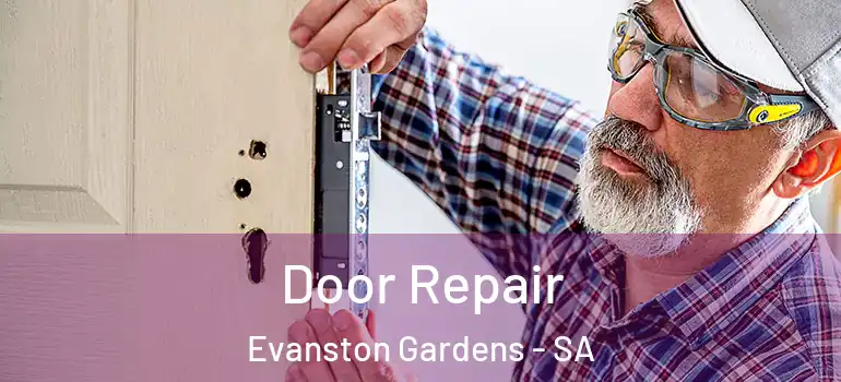 Door Repair Evanston Gardens - SA