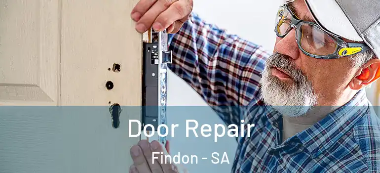 Door Repair Findon - SA
