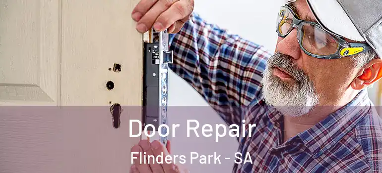 Door Repair Flinders Park - SA