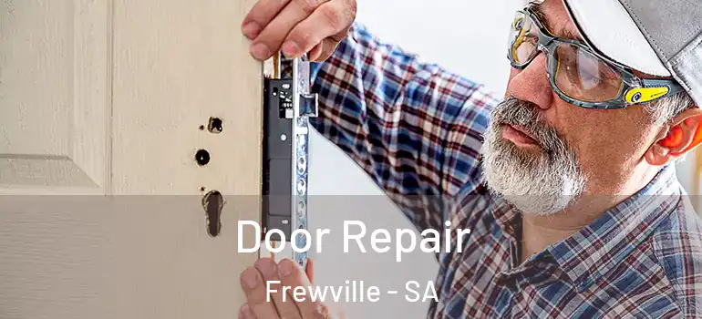 Door Repair Frewville - SA