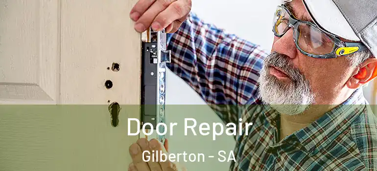 Door Repair Gilberton - SA