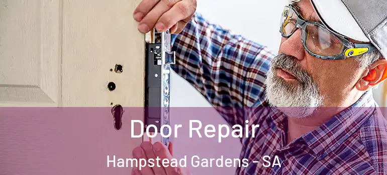 Door Repair Hampstead Gardens - SA
