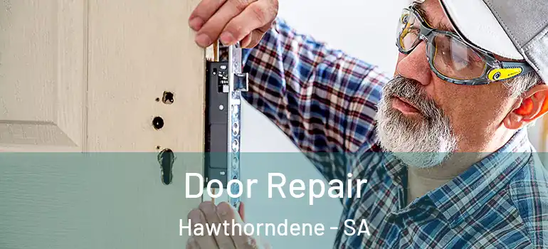 Door Repair Hawthorndene - SA