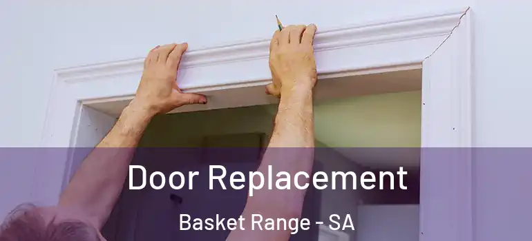 Door Replacement Basket Range - SA