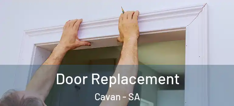 Door Replacement Cavan - SA
