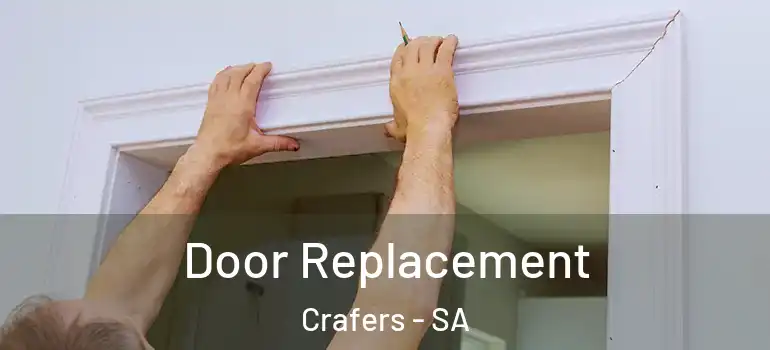 Door Replacement Crafers - SA
