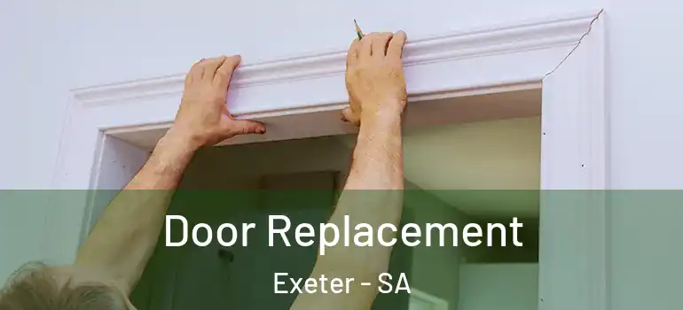 Door Replacement Exeter - SA