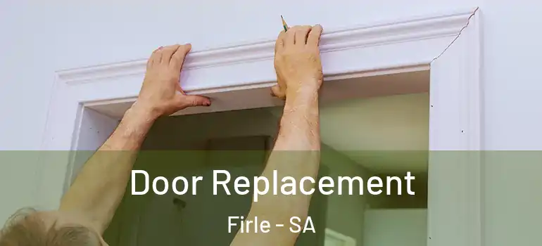 Door Replacement Firle - SA