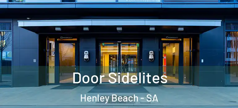 Door Sidelites Henley Beach - SA