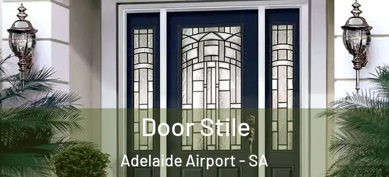 Door Stile Adelaide Airport - SA