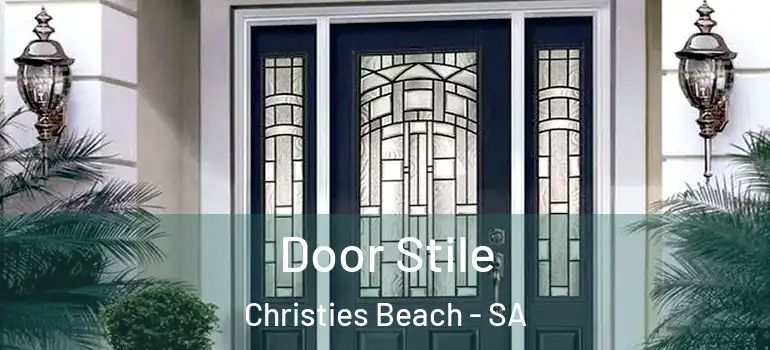 Door Stile Christies Beach - SA