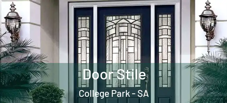 Door Stile College Park - SA