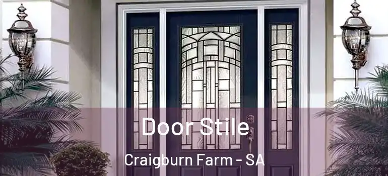 Door Stile Craigburn Farm - SA