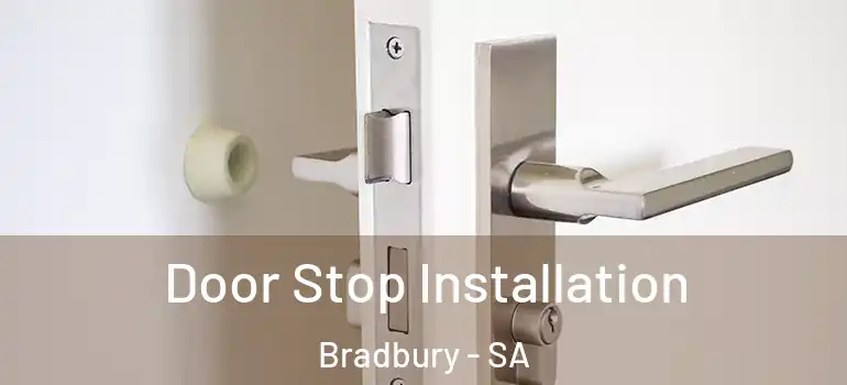 Door Stop Installation Bradbury - SA