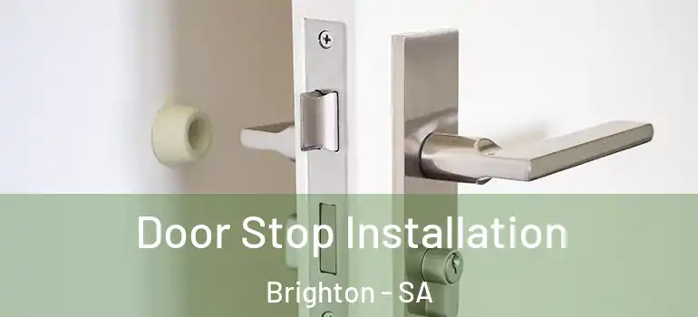 Door Stop Installation Brighton - SA