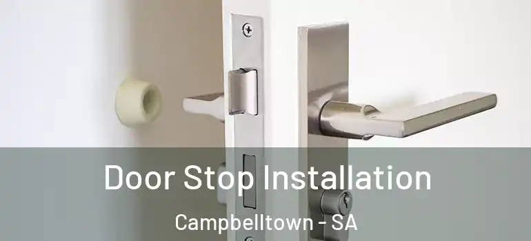 Door Stop Installation Campbelltown - SA