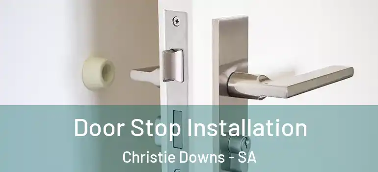 Door Stop Installation Christie Downs - SA