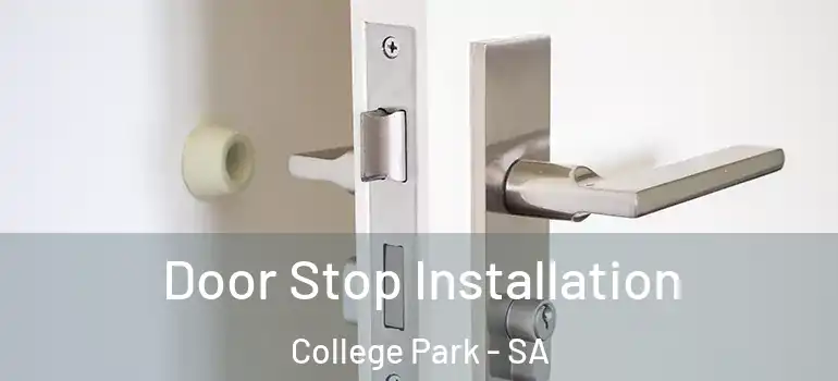 Door Stop Installation College Park - SA
